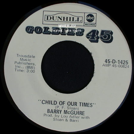 Barry Mcguire - Child Of Our Times / Eve Of Destruction side A