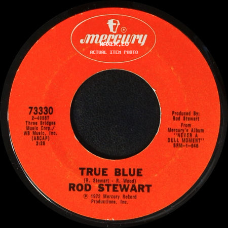 Rod Stewart - True Blue / You Wear It Well side A