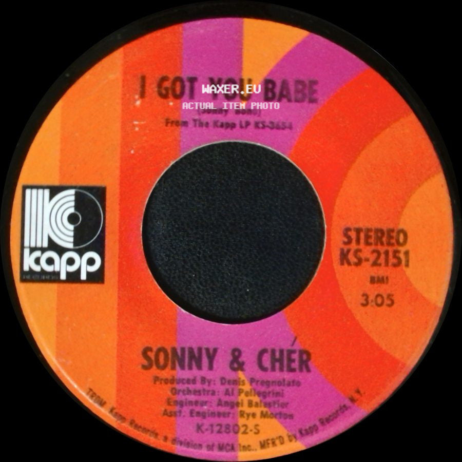 Sonny & Cher - I Got You Babe / All I Ever Need Is You side A