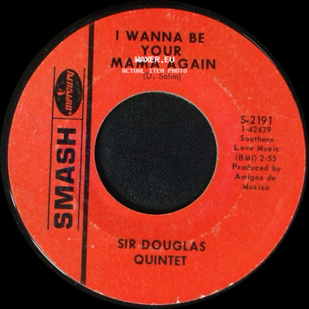 Sir Douglas Quintet - I Wanna Be Your Mama Again / Mendocino side A