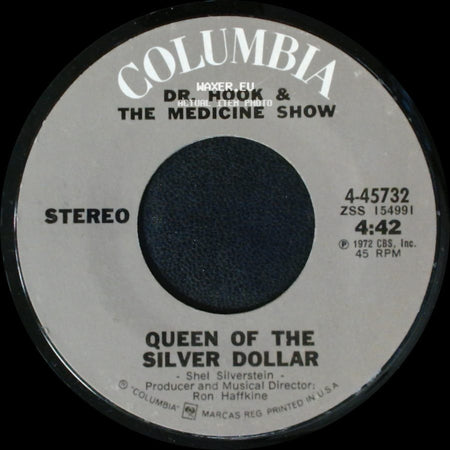 Dr. Hook & The Medicine Show - The Cover Of "Rolling Stone" / Queen Of The Silver Dollar side B