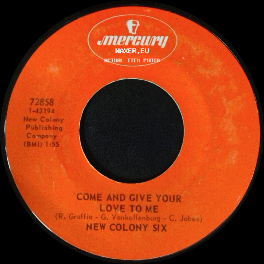 New Colony Six - Come And Give Your Love To Me / Things I'd Like To Say side A