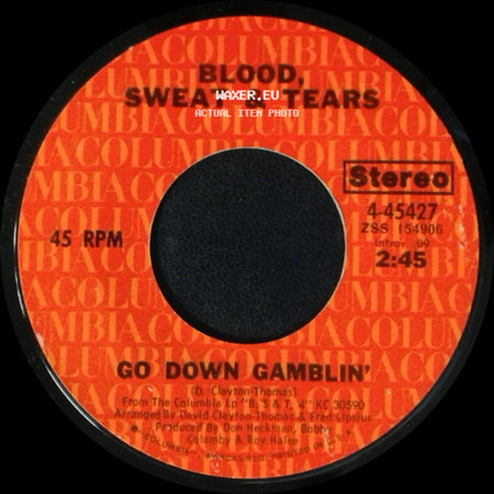 Blood, Sweat & Tears - Go Down Gamblin' / Valentine's Day side A