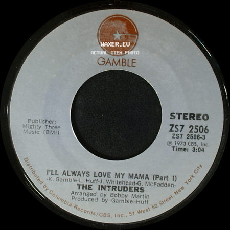 The Intruders - I'll Always Love My Mama (Part 1) / I'll Always Love My Mama (Part Ii) side A