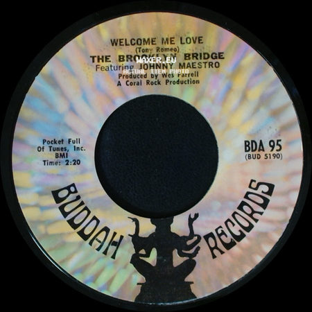 The Brooklyn Bridge Featuring Johnny Maestro - Blessed Is The Rain / Welcome Me Love side B