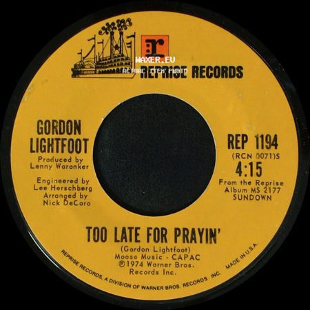 Gordon Lightfoot - Too Late For Prayin' / Sundown side A