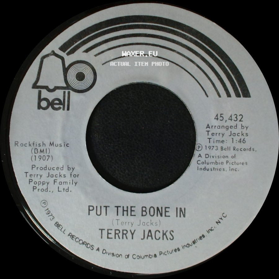 Terry Jacks - Seasons In The Sun / Put The Bone In side B