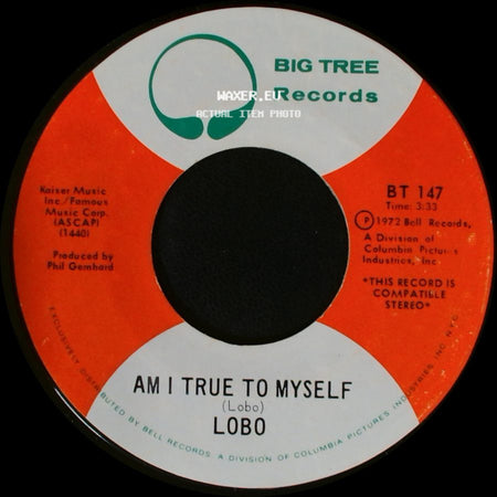 Lobo - I'd Love You To Want Me / Am I True To Myself side B
