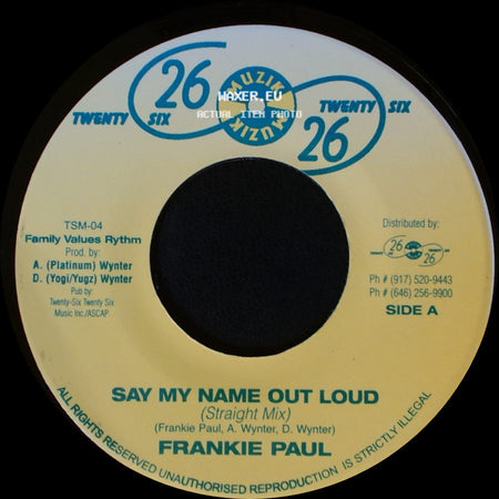 Frankie Paul - Say My Name Out Loud (Straight Mix) / Say My Name Out Loud (Dropout Mix) side A