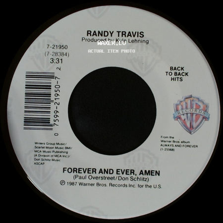Randy Travis - Forever And Ever, Amen / I Won't Need You Anymore (Always And Forever) side A