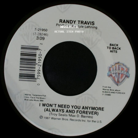 Randy Travis - Forever And Ever, Amen / I Won't Need You Anymore (Always And Forever) side B