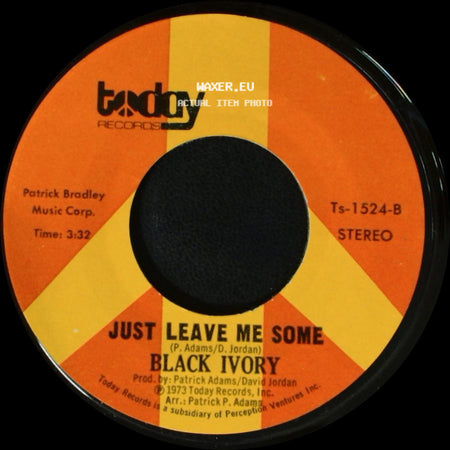 Black Ivory - Just Leave Me Some / We Made It side A
