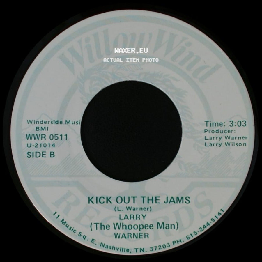 Larry Warner / Larry (The Whoopee Man) Warner - Whooppee Man / Kick Out The Jams side B