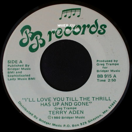 Terry Aden - I'll Love You Till The Thrill Has Up And Gone / I Still Love You side A