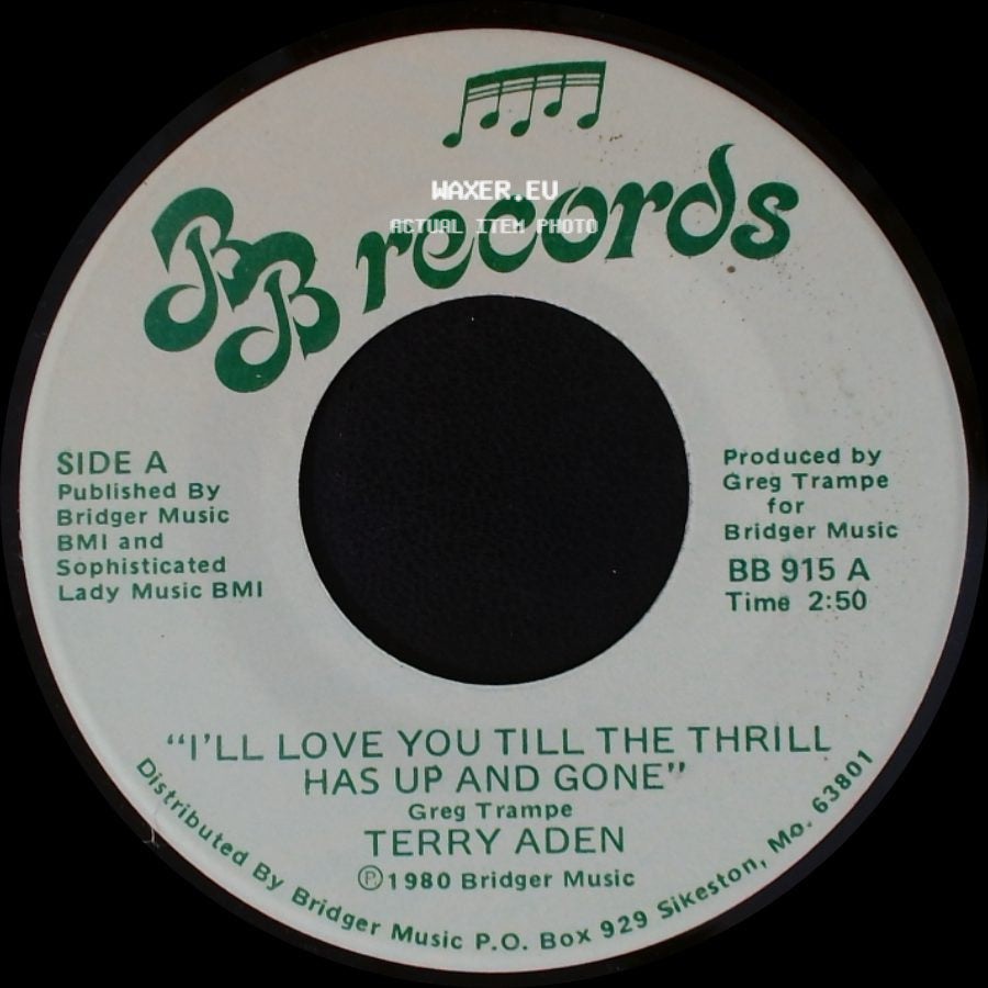 Terry Aden - I'll Love You Till The Thrill Has Up And Gone / I Still Love You side A