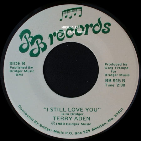 Terry Aden - I'll Love You Till The Thrill Has Up And Gone / I Still Love You side B