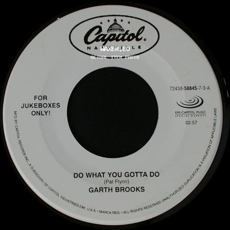 Garth Brooks - Do What You Gotta Do / A Friend To Me side A
