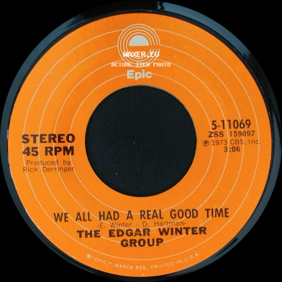 The Edgar Winter Group - We All Had A Real Good Time / Hangin' Around side A