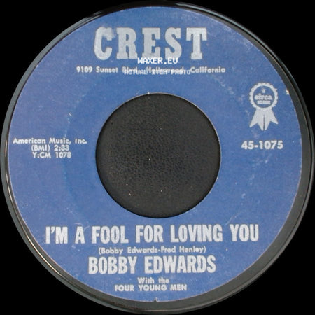 Bobby Edwards - You're The Reason / I'm A Fool For Loving You side B