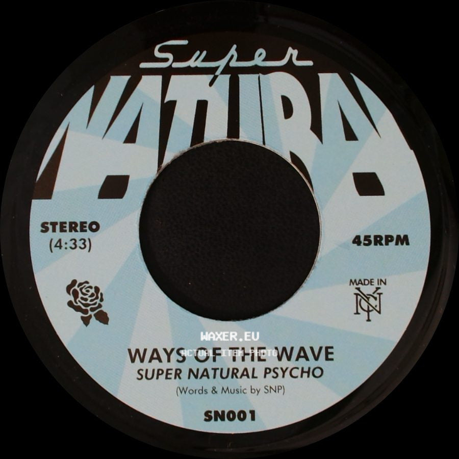 Rose Stoned / Super Natural Psycho - Super Natural Psycho / Ways Of The Wave side B
