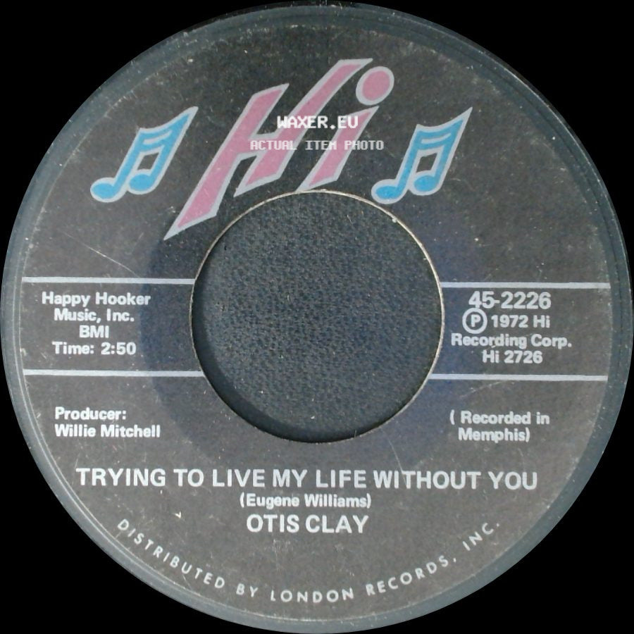 Otis Clay - Trying To Live My Life Without You / Let Me Be The One side A
