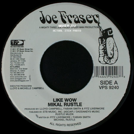 Mikal Rustle / Stikki Tantafari - Like Wow / My Woman side A
