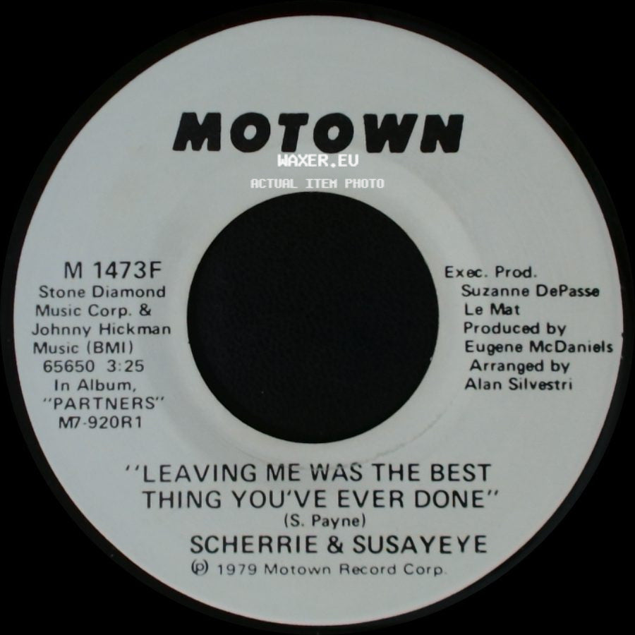 Scherrie & Susaye - Leaving Me Was The Best Thing You've Ever Done / Leaving Me Was The Best Thing You've Ever Done side A