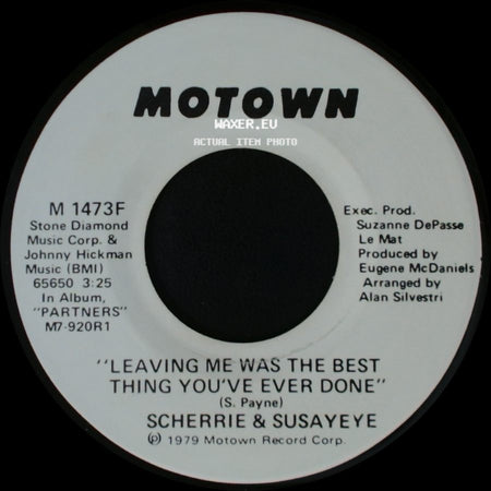 Scherrie & Susaye - Leaving Me Was The Best Thing You've Ever Done / Leaving Me Was The Best Thing You've Ever Done side A