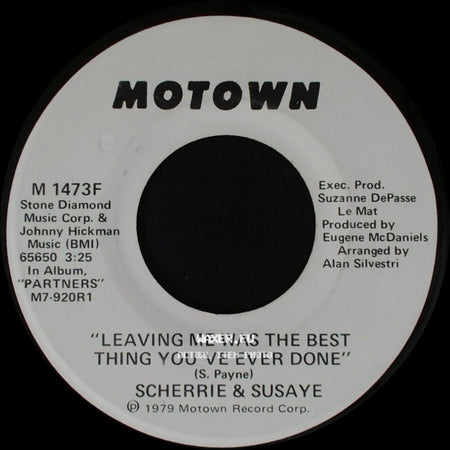 Scherrie & Susaye - Leaving Me Was The Best Thing You've Ever Done / Leaving Me Was The Best Thing You've Ever Done side B