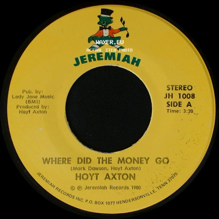 Hoyt Axton - Where Did The Money Go / Smile As You Go By side A