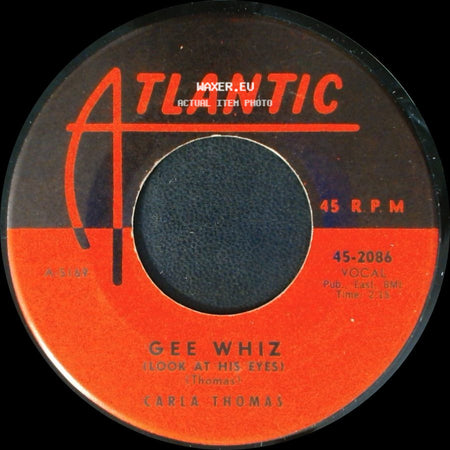Carla Thomas - Gee Whiz (Look At His Eyes) / For You side A