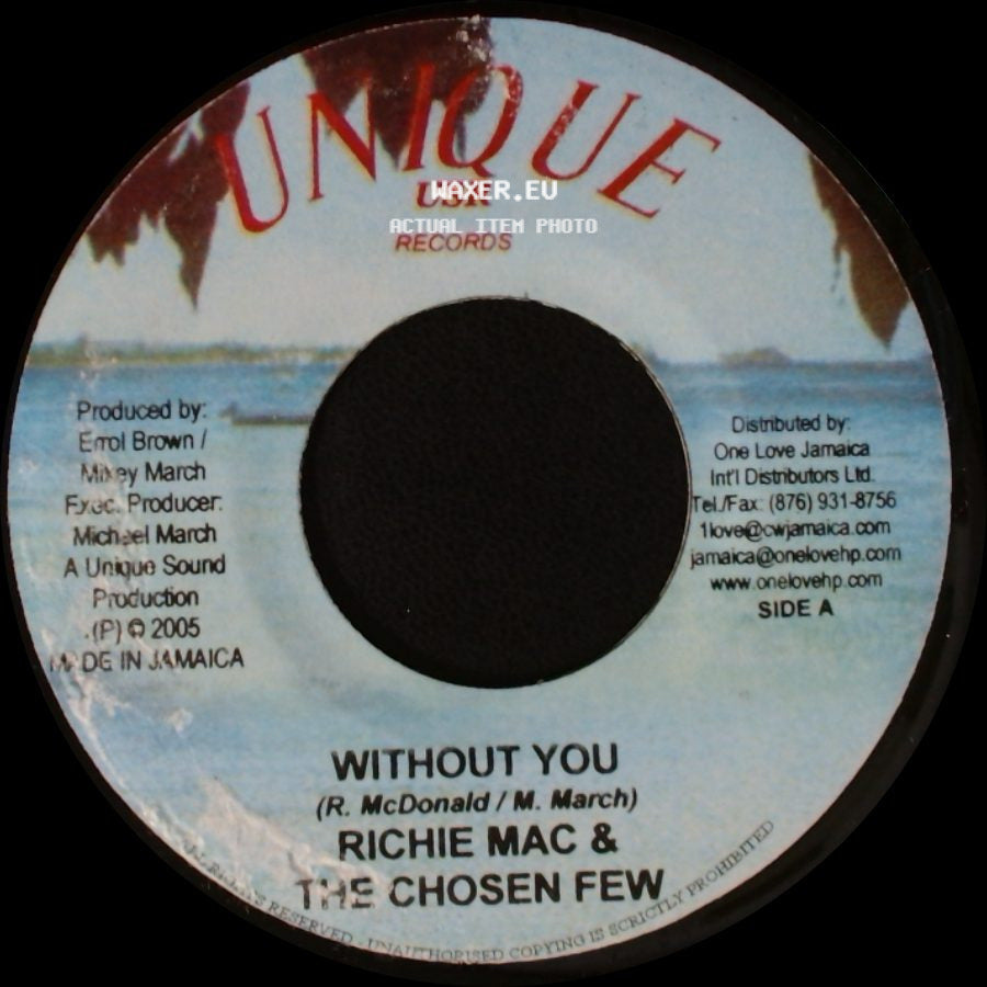 Richie Mac & The Chosen Few / Unique Band - Without You / Without You Version side A