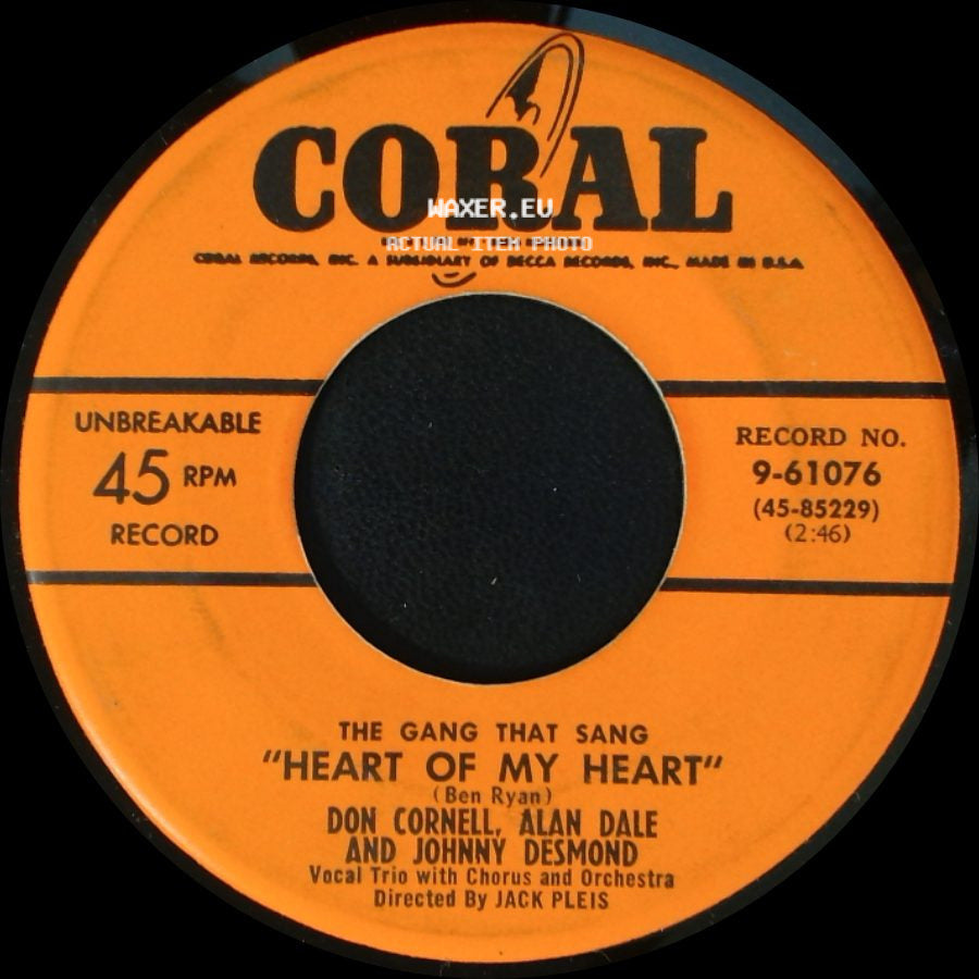 The Gang That Sang / Don Cornell, Alan Dale And Johnny Desmond - Heart Of My Heart / I Think I'll Fall In Love Today side A