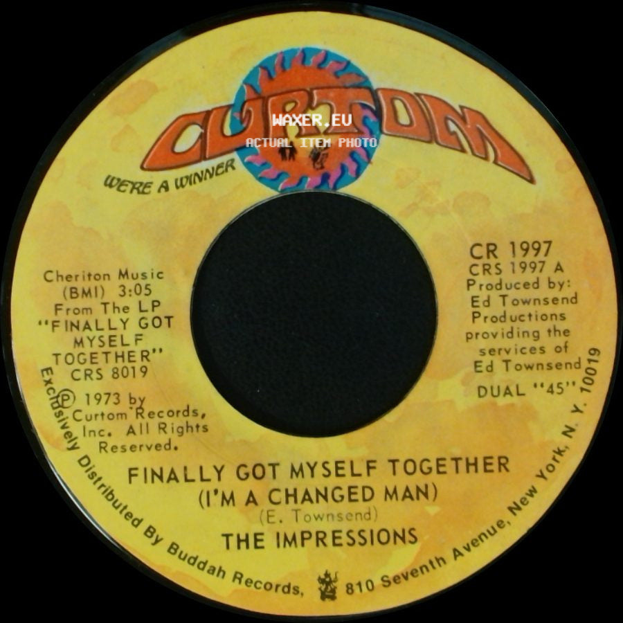 The Impressions - Finally Got Myself Together (I'm A Changed Man) / I'll Always Be Here side A