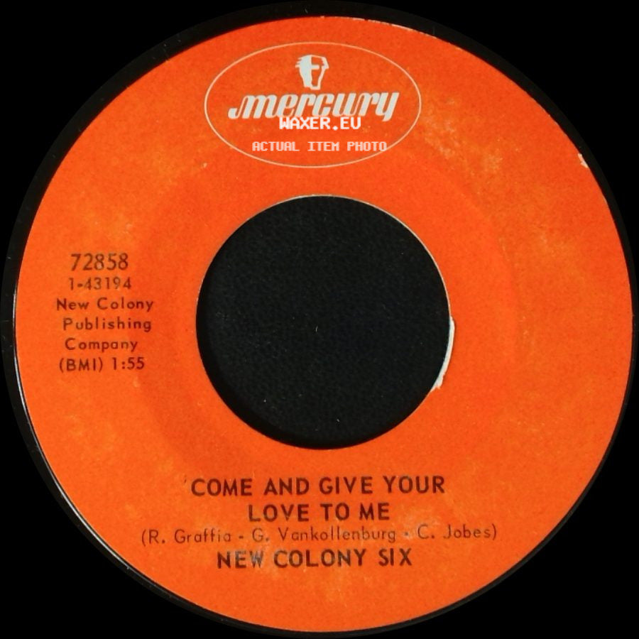 New Colony Six - Come And Give Your Love To Me / Things I'd Like To Say side A