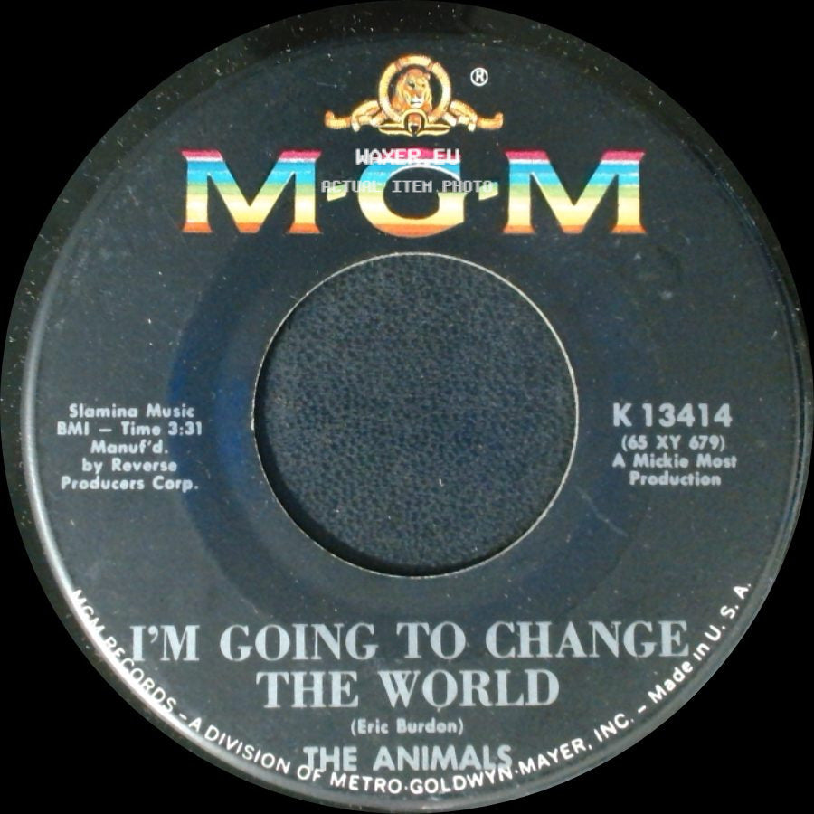 The Animals - I'm Going To Change The World / It's My Life side A
