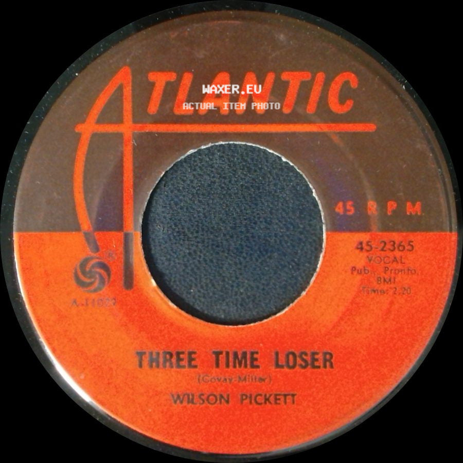 Wilson Pickett - Mustang Sally / Three Time Loser side B