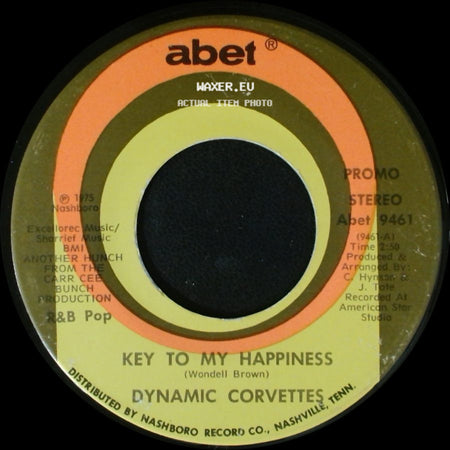 Dynamic Corvettes - Key To My Happiness / Key To My Happiness Part 2 side A