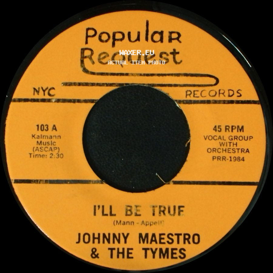 Johnny Maestro & The Tymes - Over The Weekend / I'll Be True side B