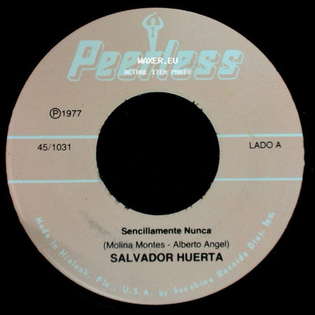 Salvador Huerta - Sencillamente Nunca / El Sureño side A