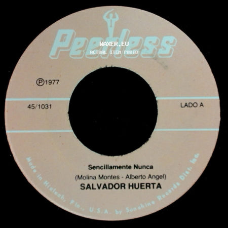 Salvador Huerta - Sencillamente Nunca / El Sureño side A