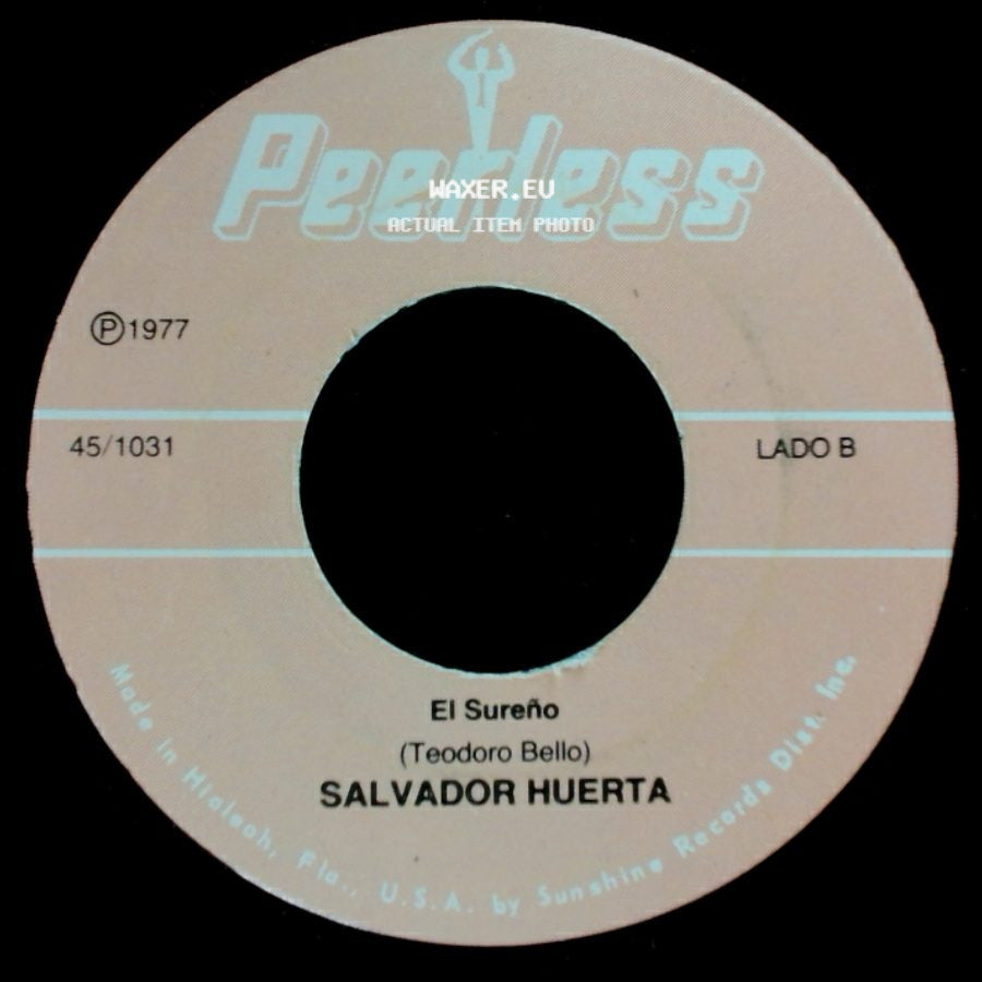 Salvador Huerta - Sencillamente Nunca / El Sureño side B
