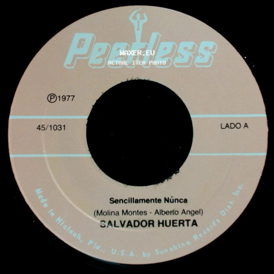Salvador Huerta - Sencillamente Nunca / El Sureño side A