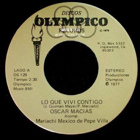 Oscar Macias - Lo Que Vivi Contigo / Que Me Duras side A
