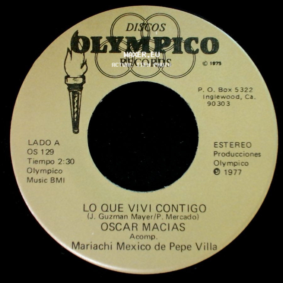 Oscar Macias - Lo Que Vivi Contigo / Que Me Duras side A