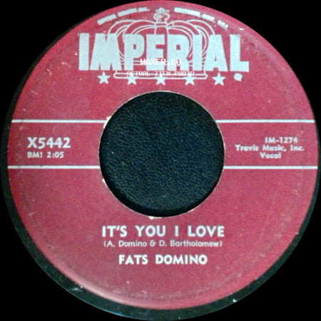 Fats Domino - It's You I Love / Valley Of Tears side A