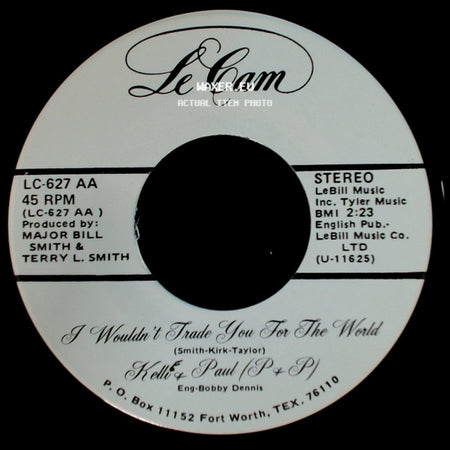 Kellie & Paul (P & P) - I Wouldn't Trade You For The World / Four Walls side A