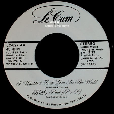 Kelli & Paul (P & P) - I Wouldn't Trade You For The World / Four Walls side A