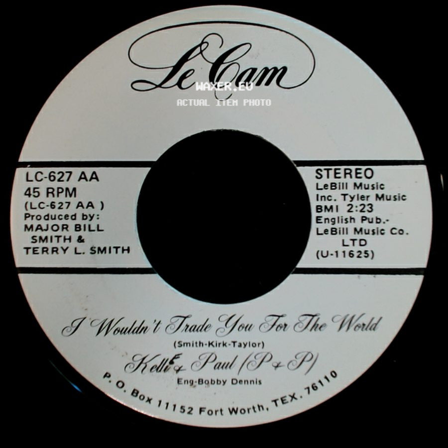 Kelley & Paul (P & P) / Kelli & Paul (P & P) - I Wouldn't Trade You For The World / Four Walls side A