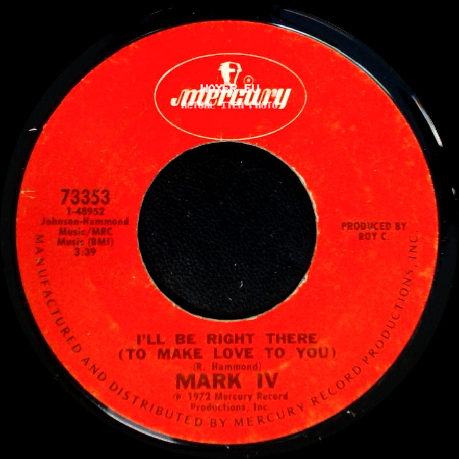Mark Iv - I'll Be Right There (To Make Love To You) / My Everything You Are side A